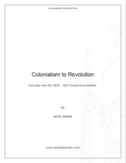 Colonialism to Revolution (Fast play rules for 1870 – 1927 Grand Army Battles.)