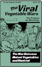 The Viral Vegetable Wars