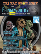 Tri Tac Spotlight on Fringeworthy
