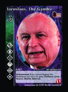 Iaroslaus, The Gander - Custom Card