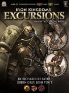 Iron Kingdoms Excursions: Season Two, Volume Four