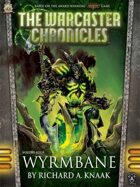 The Warcaster Chronicles: Wyrmbane