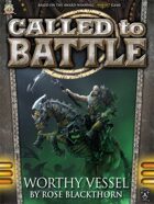 Called to Battle: Worthy Vessel