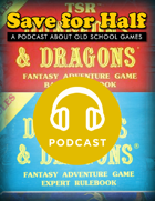Save for Half - Episode 3: Basic/Expert D&D