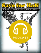 Save for Half - Episode 4.5: Judges Guild seminar