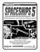 GURPS Spaceships 5: Exploration and Colony Spacecraft