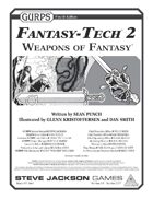 GURPS Fantasy-Tech 2: Weapons of Fantasy