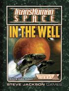 Transhuman Space Classic: In The Well