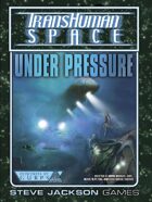Transhuman Space Classic: Under Pressure