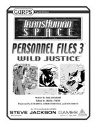 Transhuman Space: Personnel Files 3 - Wild Justice