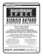 Transhuman Space: Bioroid Bazaar
