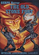 GURPS Classic: Horror: The Old Stone Fort