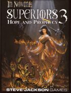 In Nomine Superiors 3: Hope and Prophecy