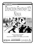 GURPS Dungeon Fantasy 12: Ninja