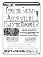 GURPS Dungeon Fantasy Adventure 2: Tomb of the Dragon King