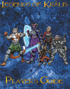 Legends of Kralis Players Guide: Playtest Version