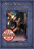 D&D SPELL COMPONENTS & OPTIONS - LEVEL III
