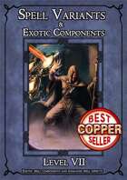 D&D SPELL COMPONENTS & OPTIONS - LEVEL VII