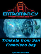ENTROMANCY: Trinkets from San Francisco bay