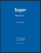 Super (part 2 of 3)