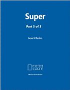 Super (part 3 of 3)