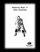 Mastering Magic: Killer Kineticists - Pathfinder