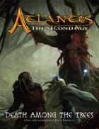 ATLANTIS: Death Among the Trees