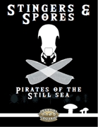 Stingers & Spores: Pirates of the Still Sea