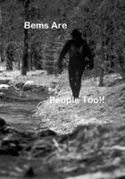 BEM'S Are People Too