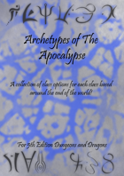 Apocalyptic Archetypes - Options for each class based on the end of the world!