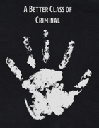A Better Class of Criminal