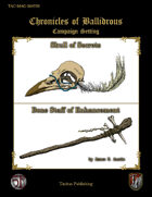 Chronicles of Ballidrous - Magical Items - Skull of Secrets & Bone Staff of Enhancement