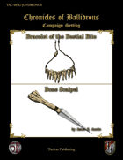 Chronicles of Ballidrous - Magical Items - Bracelet of the Bestial Bite & Bone Scalpel