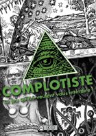 Complotiste : le jeu qu'ILS veulent vous interdire !