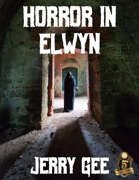 Horror in Elwyn