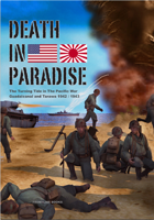 Death in Paradise - The Turning Tide in the Pacific War: Guadalcanal and Tarawa 1942/43