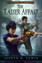 The Kaiser Affair: A Steampunk Thriller
