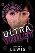 Ultraviolet: A Dystopian Thriller