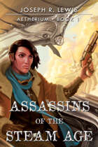 Aetherium: Assassins of the Steam Age (Book 1)