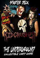 The Underground - Kidcrusher Starter Deck