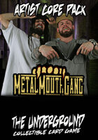 The Underground - Metal Mouth Gang - Artist Core Pack