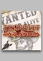 Tin Bullet Paranoia