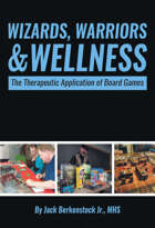 Wizards, Warriors and Wellness: The Therapeutic Application of Board Games
