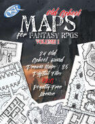 Old School Maps for Fantasy RPGs - Volume 1