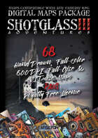 SHOTGLASS ADVENTURES Vol 3 - DIGITAL MAPS PACKAGE