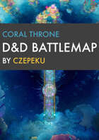 Coral Throne DnD Battlemaps