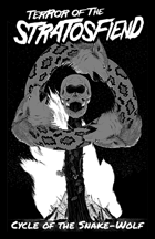 Terror of the Stratosfiend : Cycle of the Snake-Wolf