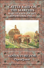 Marchlands Pocket Adventure: Cattle Raid on the Marches - Adventure for OpenQuest