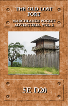 Marchlands Pocket Adventures: The Old Lost Fort - Adventure for 5e