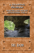 Marchlands Pocket Adventures: A Gnawing Problem - Adventure for 5e